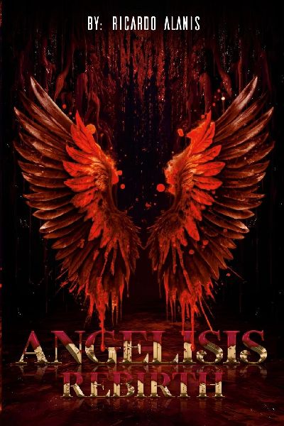 Angelisis: Rebirth: (Book 1)