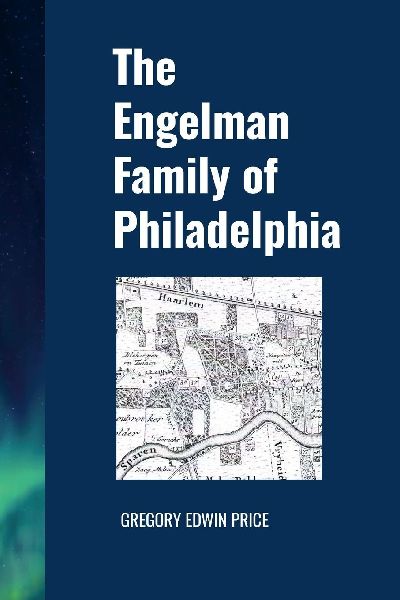 THE ENGELMAN FAMILY OF PHILADELPHIA