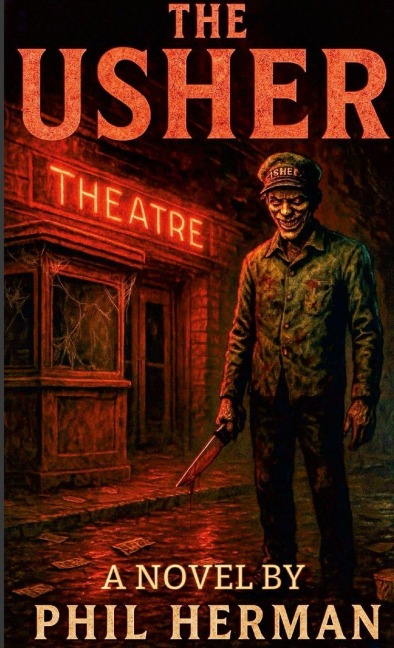 The Usher: A Novel By Phil Herman: Lulu Globally Distributed Version