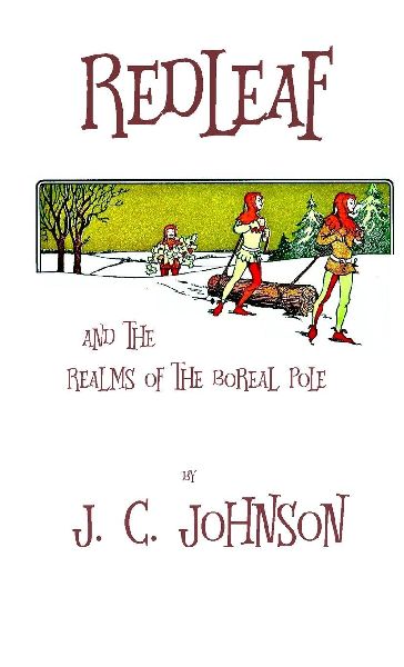 REDLEAF AND THE REALMS OF THE BOREAL POLE: POCKET BOOK PAPERBACK