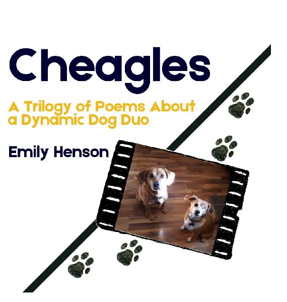 Cheagles: A Trilogy of Poems About a Dynamic Dog Duo