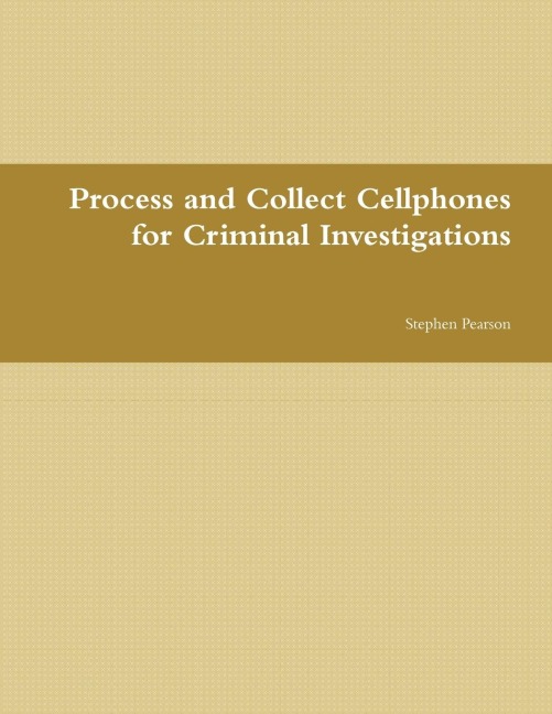 Cell Phone Collection as Evidence Guide