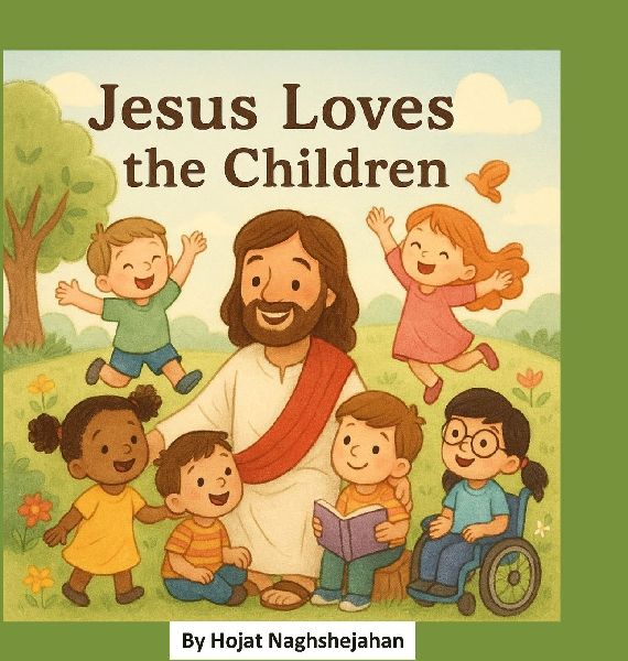Jesus Loves the Children: A Heartwarming Christian Picture Book for Kids Ages 2-10 About Jesus Love, Diversity, and Kindness