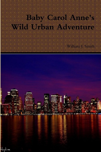 Baby Carol Annes Wild Urban Adventure