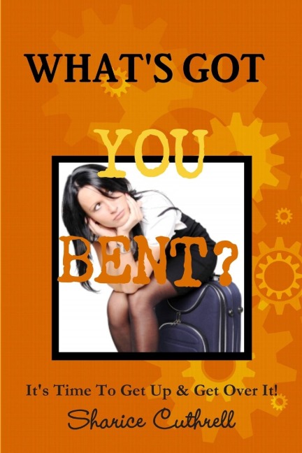 Whats Got You Bent?