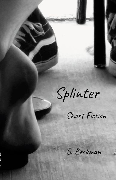 Splinter: Short Fiction