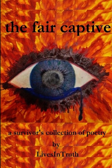 the fair captive: a survivors collection of poetry