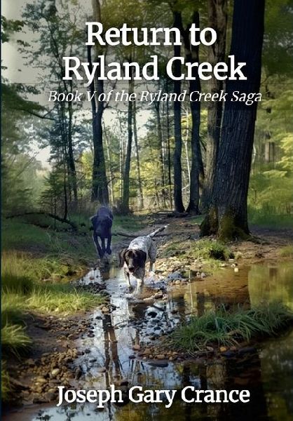 Return to Ryland Creek: Book V of the Ryland Creek Saga