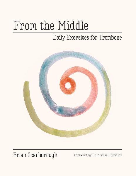 From The Middle: Daily Exercises for Trombone