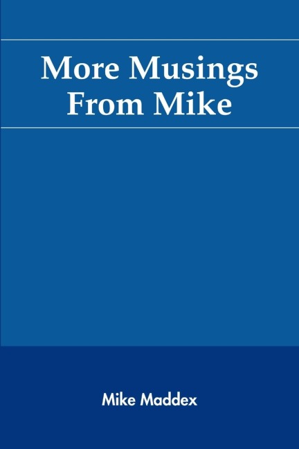 More Musings From Mike
