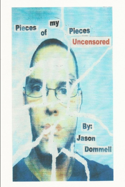 Pieces of my Pieces: Uncensored