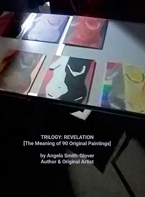 TRILOGY: REVELATION [The Meaning of 90 Original Paintings]