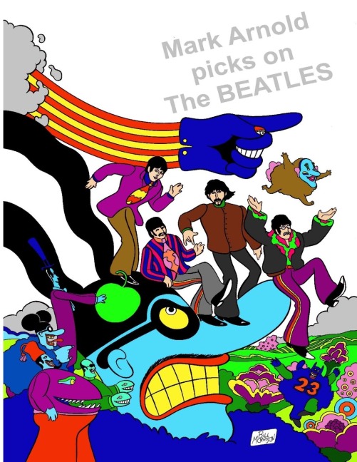 Mark Arnold Picks On The Beatles