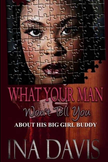 What Your Man Wont Tell You about His Big Girl Buddy