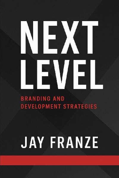 Next Level: Branding and Development Strategies