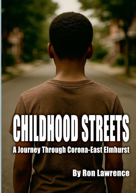 Childhood Streets: A Journey Through Corona-East Elmhurst