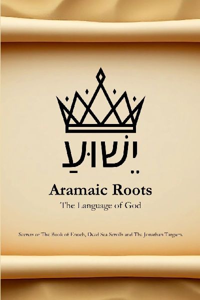 Aramaic Roots: The Language of God