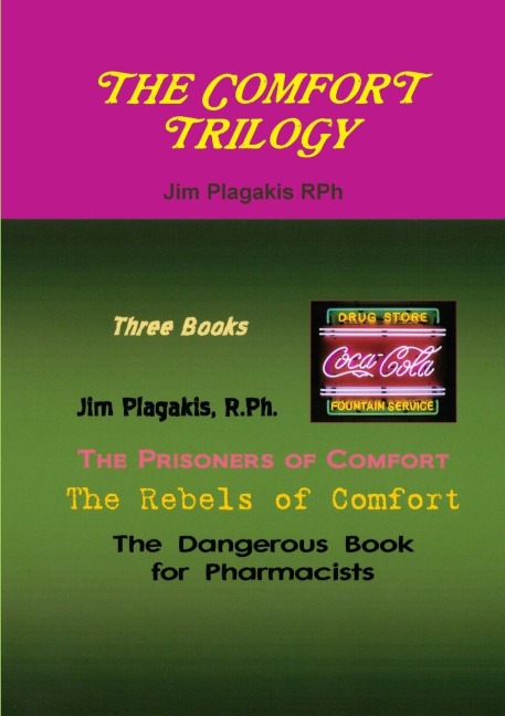 A COMFORT TRILOGY: The Prisoners of Comfort, Rebels of Comfort, Dangerous Book for Pharmacists