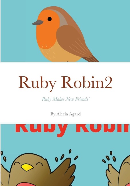 Ruby Robin2: Ruby Makes New friends
