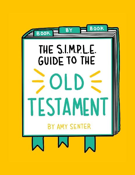 The SIMPLE Guide to the Old Testament: Book by Book