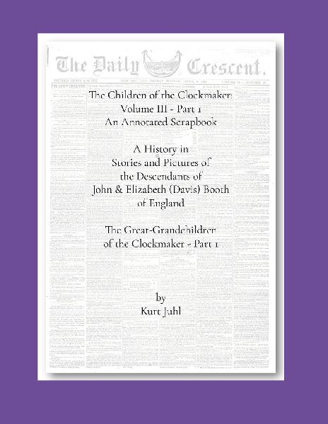Children of the Clockmaker: An Annotated Scrapbook vol. 3 - pt 1  The Great-Grandchildren of the Clockmaker