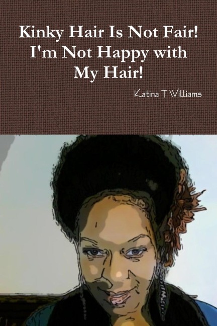 Kinky Hair Is Not Fair Im Not Happy with My Hair