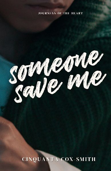 Someone Save Me: Journeys Of The Heart