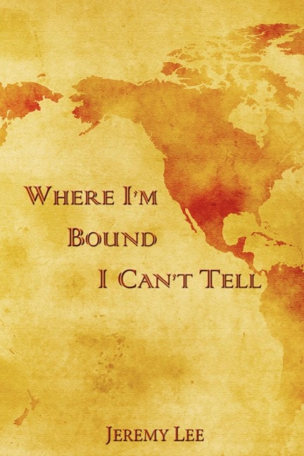 Where Im Bound I Cant Tell