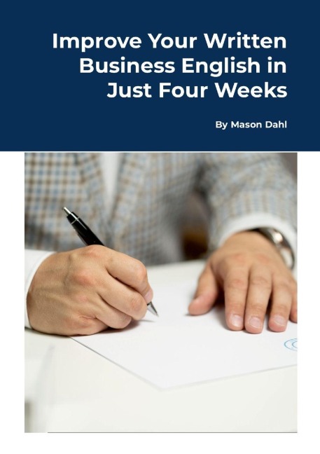 Improve Your Written Business English in Just Four Weeks