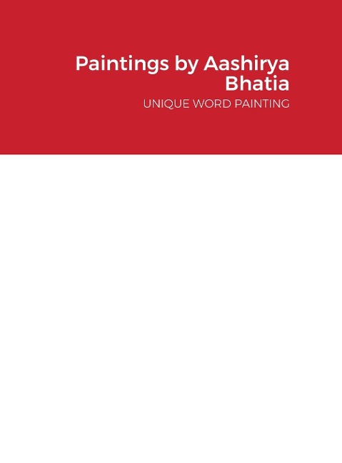 Paintings by Aashirya Bhatia: UNIQUE WORD PAINTING