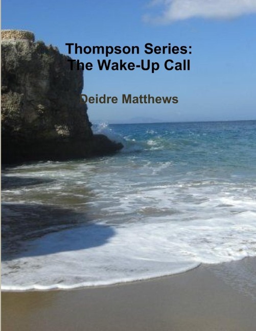 Thompson Series: The Wake-Up Call
