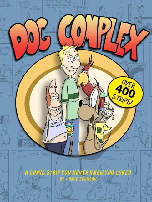Dog Complex: The Comic Strip You Never Knew You Loved