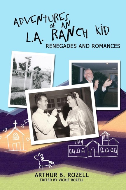 Adventures of and L.A. Ranch Kid: Renegades and Romances