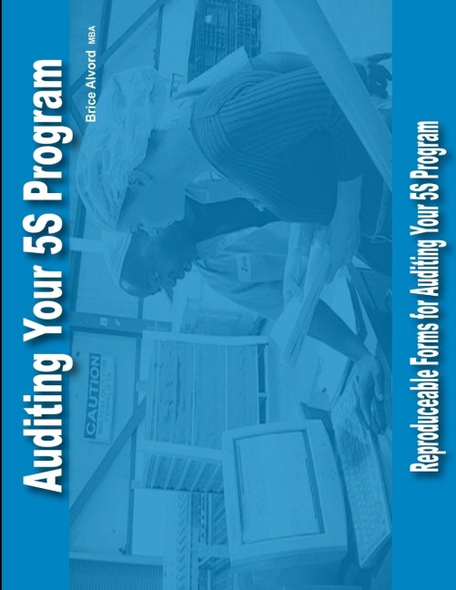 Auditing Your 5S Program: Reproduceable Audit Forms