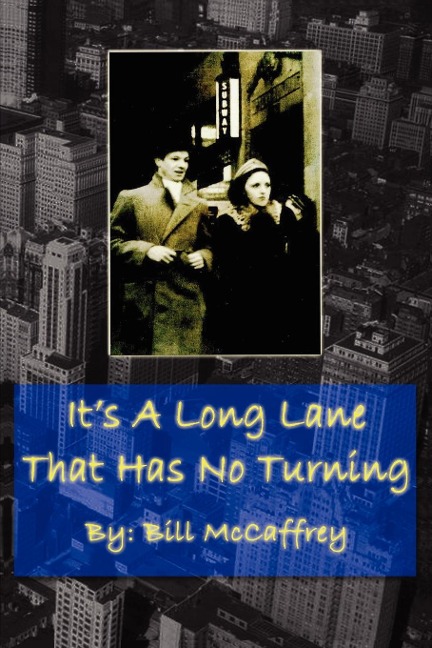 Its a Long Lane That Has No Turning