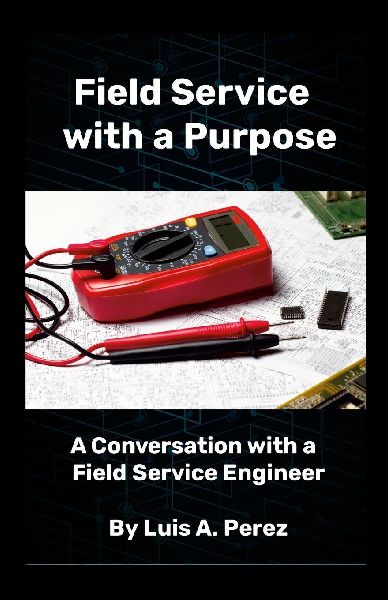 Field Service with a Purpose: A Conversation with a  Field Service Engineer