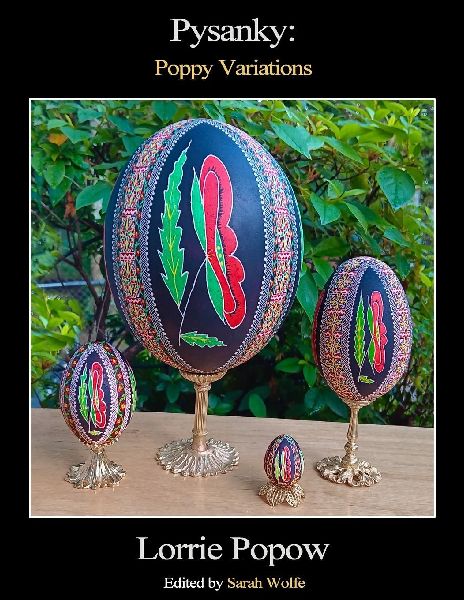 Pysanky: Poppy Variations