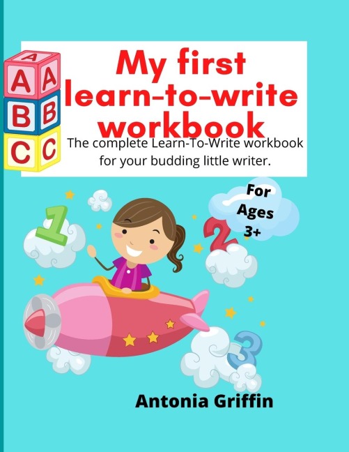 My first learn to write workbook: Amazing Learn to write book for Boys & Girls with easy tracing instructions for toddlers aged 3-5 mainly | Pen Control, Line Tracing, Shapes, Alphabet, Numbers, Sight Words and lots of coloring pages