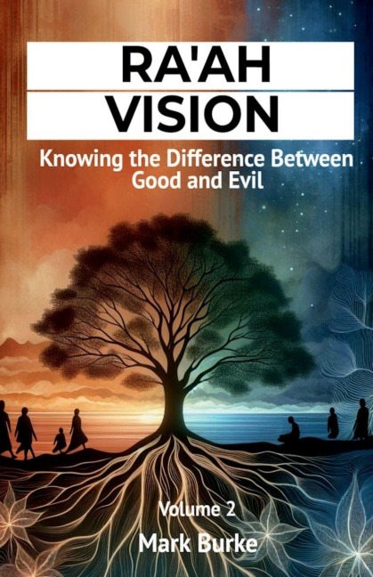 Raah Vision: Knowing the Difference Between Good and Evil Volume 2