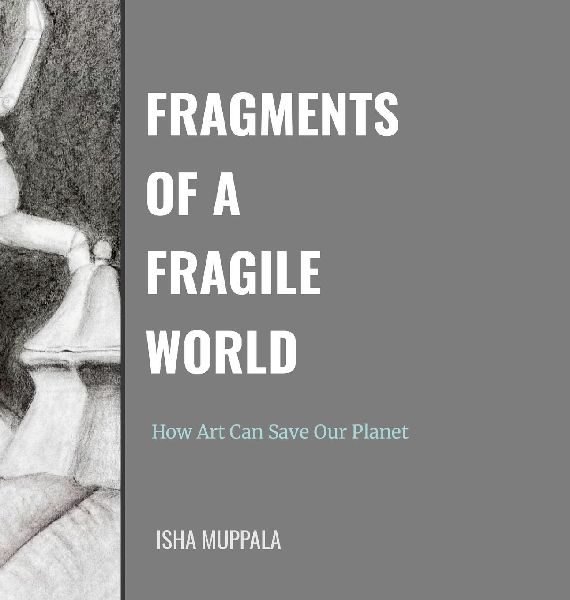 Fragments of a Fragile World: How Art Can Save Our Planet