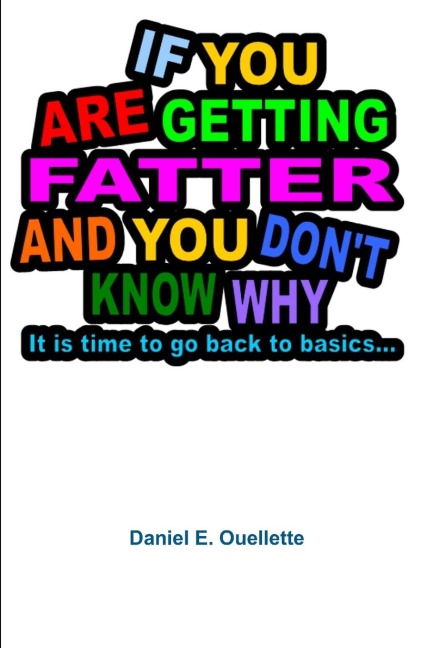If You Are Getting Fatter and You Dont Know Why...