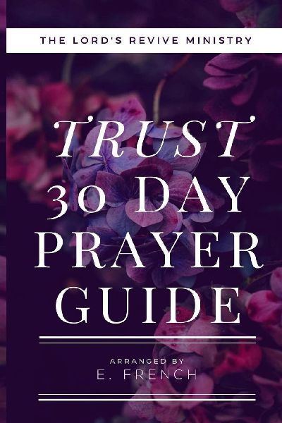 Trust 30 Day Prayer Guide