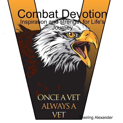 Combat Devotion: Inspiration and Strength for Lifes Journey