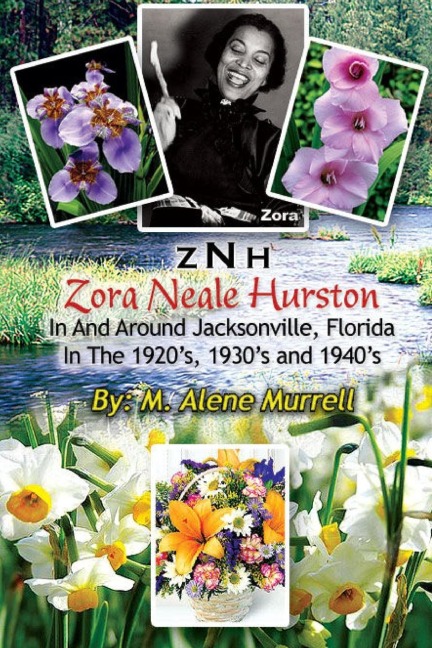Zora Neale Hurston In and Around Jacksonville, FL in the 1920s, 1930s and 1940s