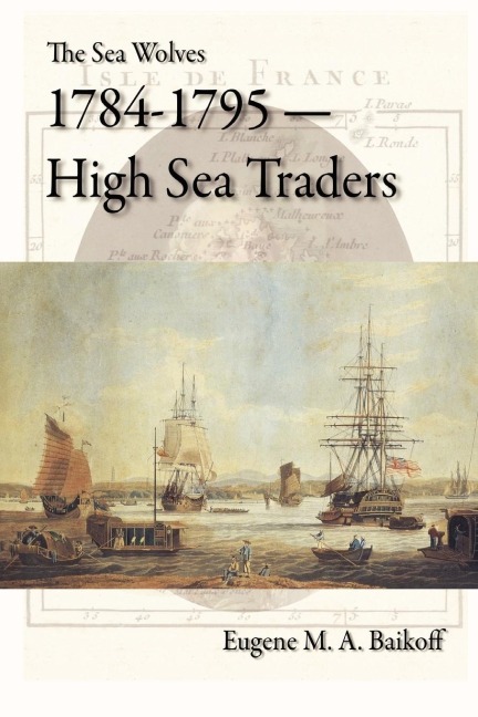 The Sea Wolves 1784-1795: High Sea Traders