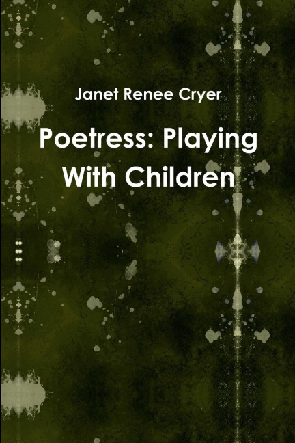 Poetress: Playing With Children