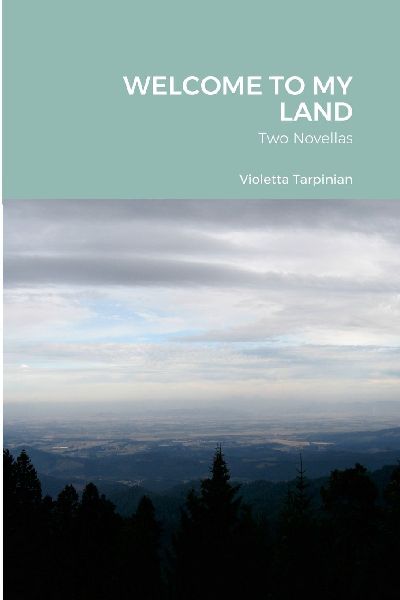 WELCOME TO MY LAND: Two Novellas