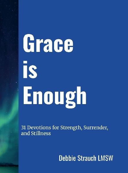 Grace is Enough: 31 Devotions for Strength, Surrender, and Stillness