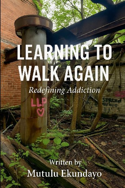 Learning to Walk Again: Redefining Addiction