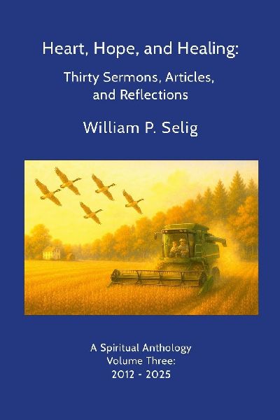 Heart, Hope, and Healing: Thirty Sermons, Articles, and Reflections